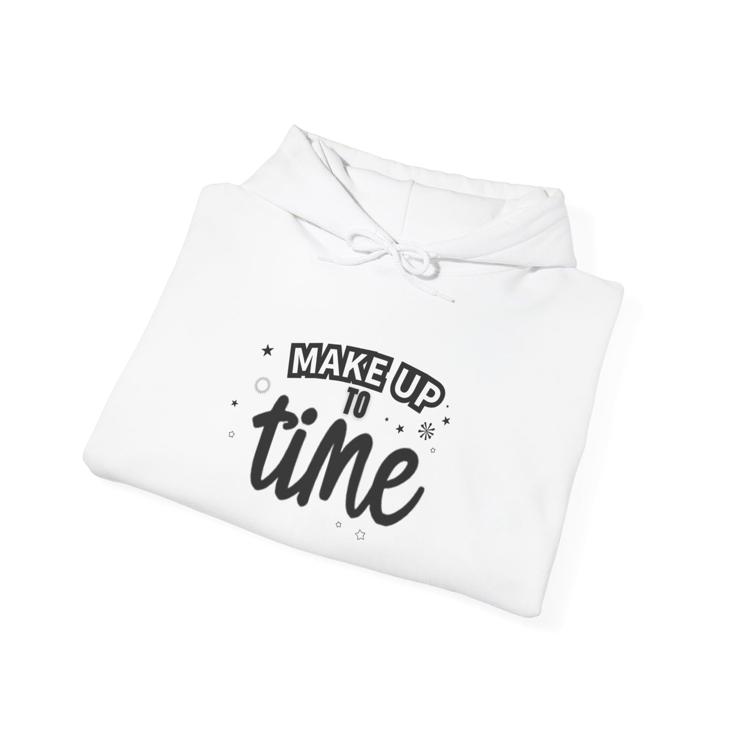 "Make Up To Time" Unisex Heavy Blend Hoodie - Cozy Reminder for Early Risers