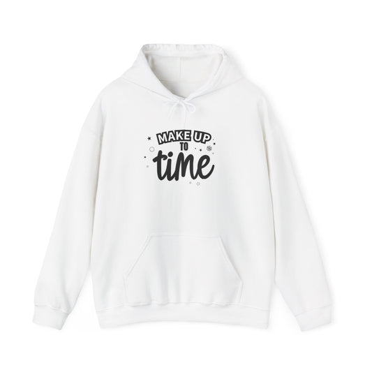 "Make Up To Time" Unisex Heavy Blend Hoodie - Cozy Reminder for Early Risers